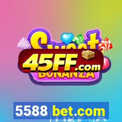 5588 bet.com
